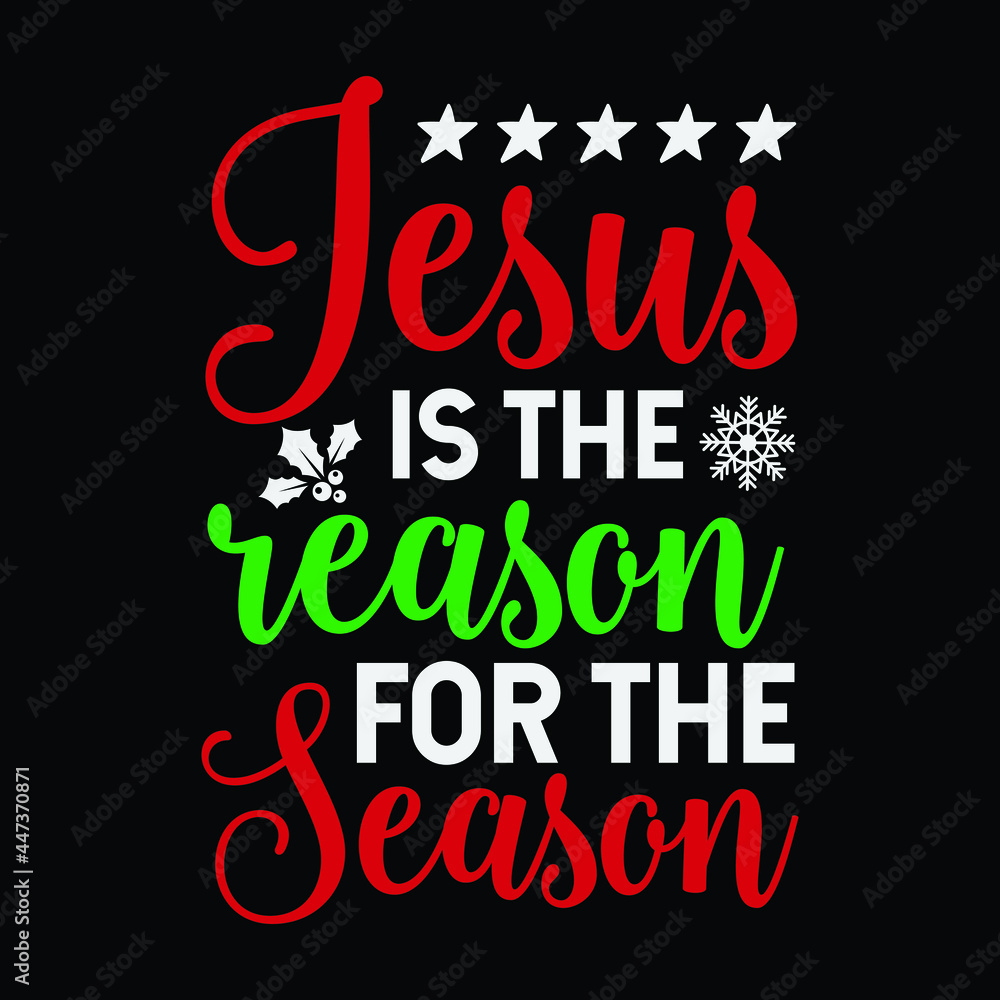  Jesus is the reason for the season