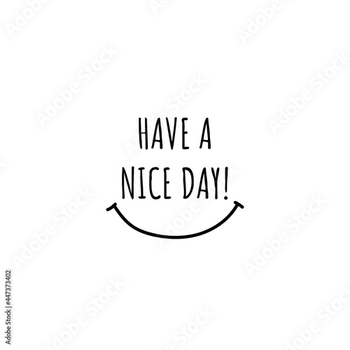 Have a nice day vector design template