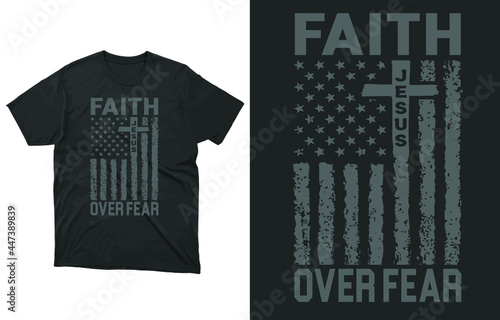 Christian Shirts Vector, FAITH OVER FEAR, American Flag, Christian T-Shirts, Faith TShirts, Faith Shirt, Religious Shirts, For Men And Women