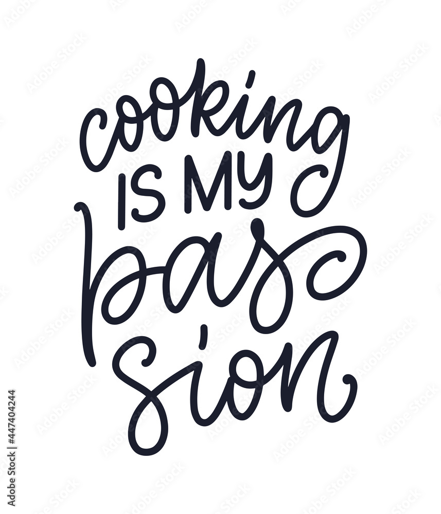 Hand drawn lettering quote in modern calligraphy style about cooking. Inspiration slogan for print and poster design. Vector Hand drawn lettering quote in modern calligraphy style about cooking. Inspiration slogan for print and poster design. Vector