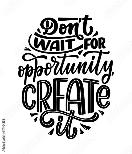 Hand drawn lettering quote in modern calligraphy style about business motivation. Inspiration slogan for print and poster design. Vector