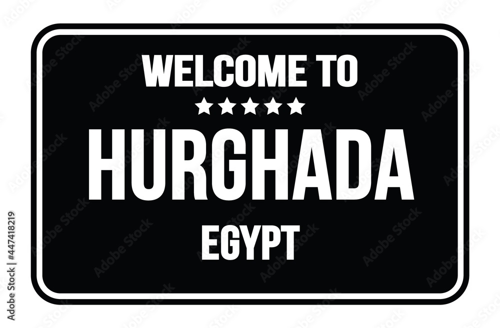 WELCOME TO HURGHADA - EGYPT, words written on black street sign stamp