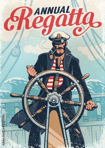 Captain sailor at helm of the ship against background of waves - vintage poster of the sailing regatta. Marine retro poster. Vector illustration.