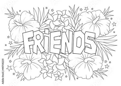 Friends word with tropical flowers pattern antistress coloring page for adults in doodle sketch style, floral coloring sheet isolated vector illustration