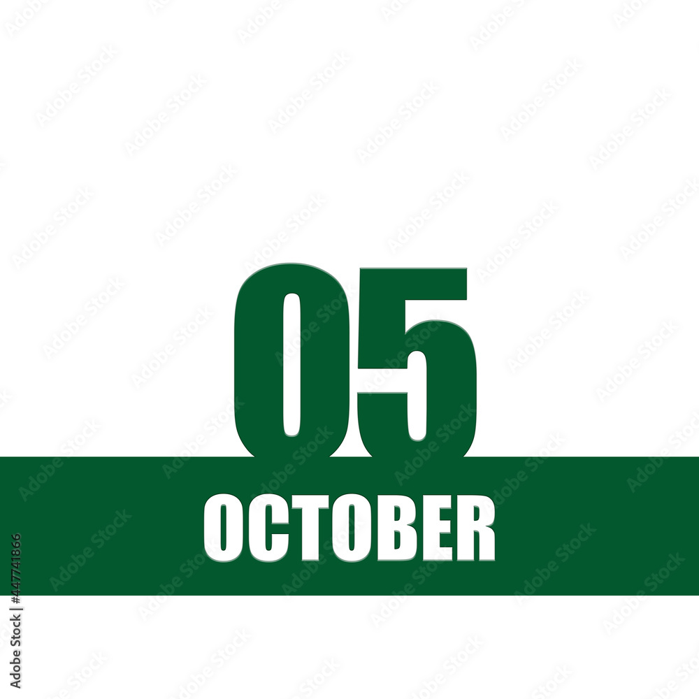 october 5. 5th day of month, calendar date.Green numbers and stripe with white text on isolated background. Concept of day of year, time planner, autumn month. october 5. 5th day of month, calendar date.Green numbers and stripe with white text on isolated background. Concept of day of year, time planner, autumn month.