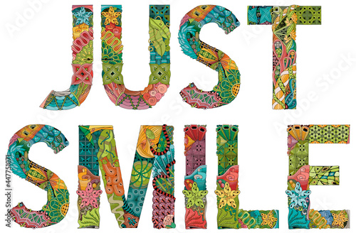 JUST SMILE. Vector decorative zentangle object