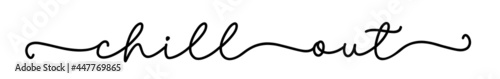 Chill out. Handwritten vector cursive script phrase. Inspiration graphic design typography text shill out. Simple vector sign logo. Modern brush calligraphy quote shill out.
