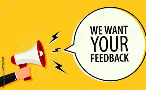 We want your feedback. Customer feedback survey opinion service, megaphone in hand promotion banner vector illustration. © Vik10