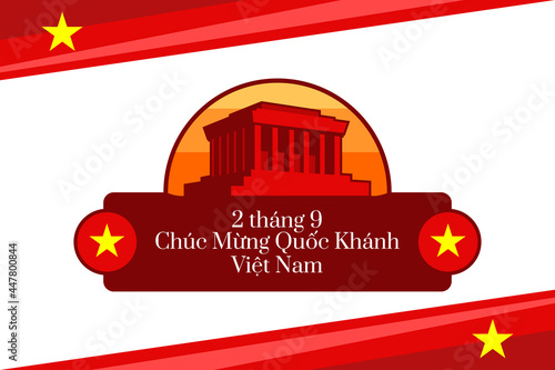 Translate: September 2, Happy National day of Vietnam. Happy National day vector illustration.  Suitable for greeting card, poster and banner.