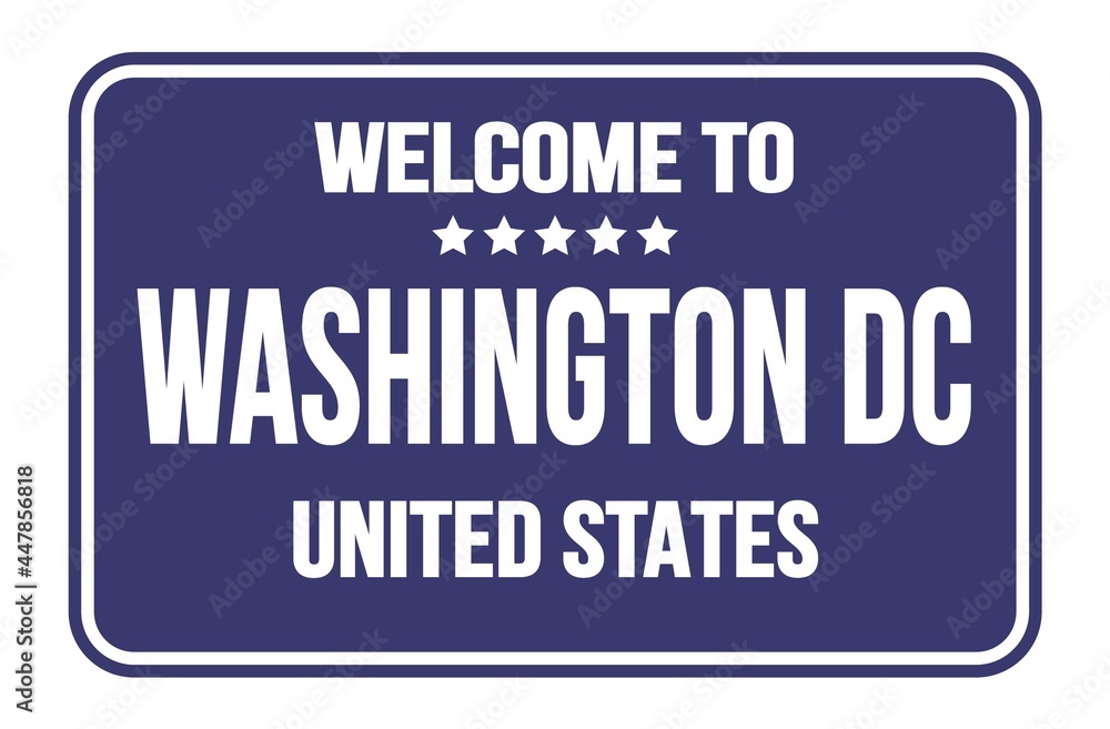 WELCOME TO WASHINGTON DC - UNITED STATES, words written on blue street sign stamp WELCOME TO WASHINGTON DC - UNITED STATES, words written on blue street sign stamp