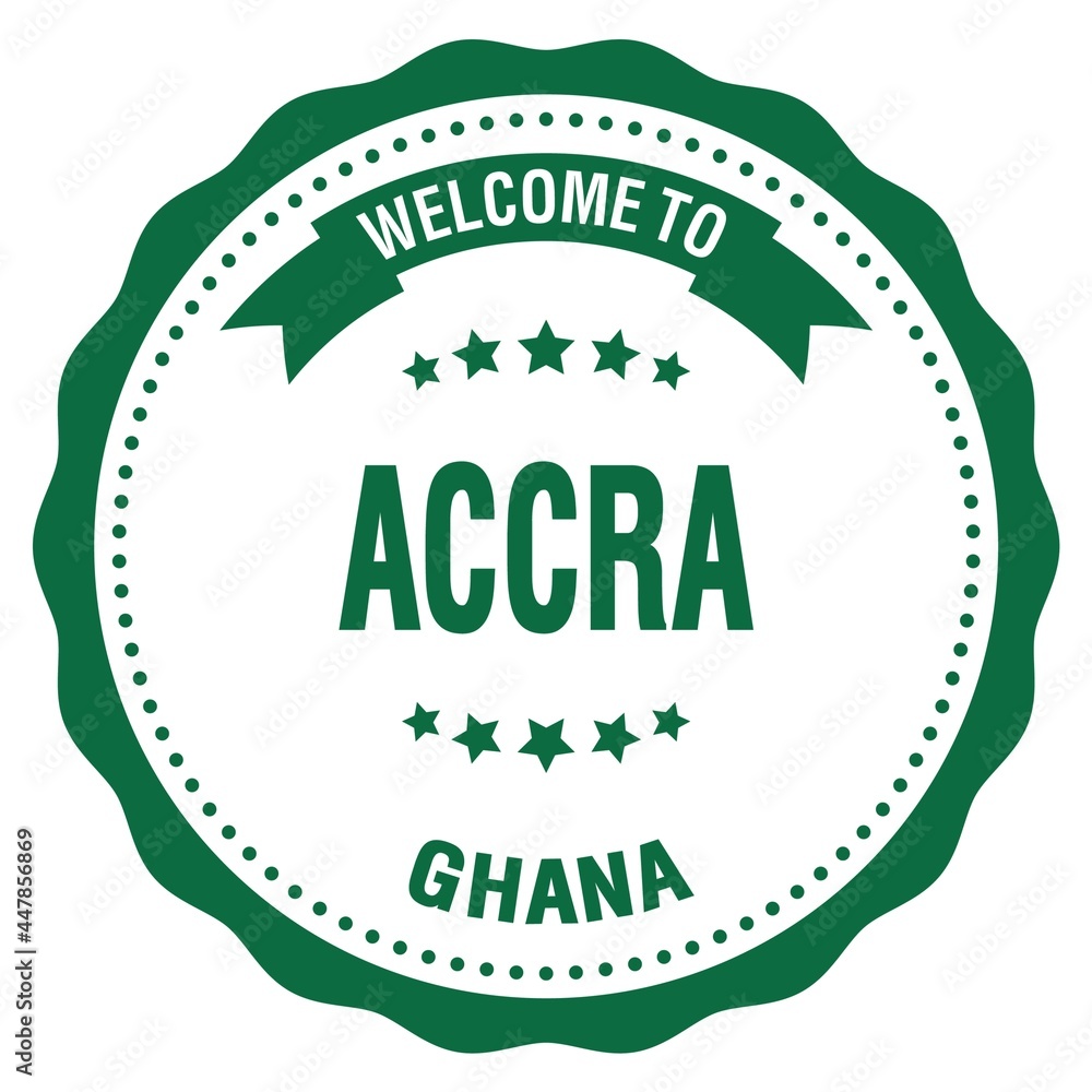 WELCOME TO ACCRA - GHANA, words written on green stamp WELCOME TO ACCRA - GHANA, words written on green stamp