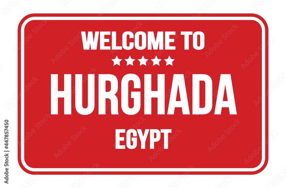 WELCOME TO HURGHADA - EGYPT, words written on red street sign stamp