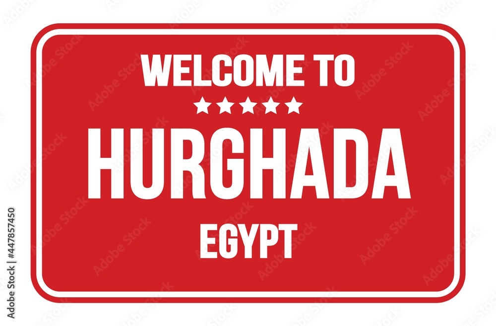 WELCOME TO HURGHADA - EGYPT, words written on red street sign stamp WELCOME TO HURGHADA - EGYPT, words written on red street sign stamp