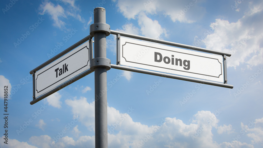 Street Sign to Doing versus Talk Street Sign to Doing versus Talk