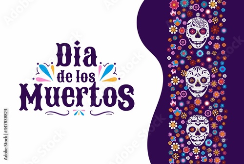 Dia de los muertos colorful design template with skulls and mexiacan flowers. Day of the dead flat style banner, greeting card, invitation, party poster, flyer etc. Spanish holiday vector illustration