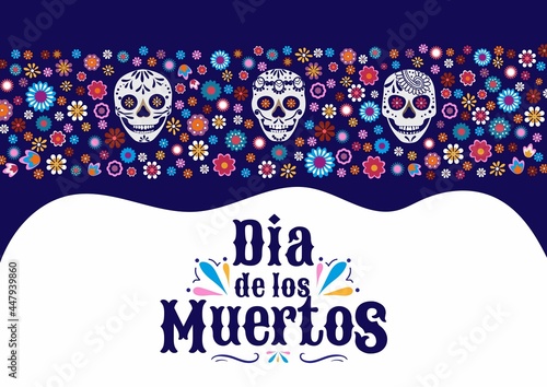 Dia de los Muertos greeting card with smiling skulls and mexican flowers. Day of the dead frame, border design template. Vector illustration. Mexican holiday background, banner, poster, invitation