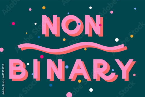 Non binary colorful letters. Celebration of self. Lettering with a butterfly. Typography, lettering