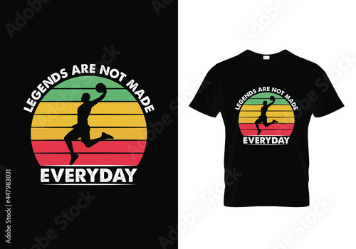 Eye-catching basketball Retro T-shirt design with a message Legends Are Not Made Everyday. Rounded retro tee graphic contains a basketball player Typography, T-shirt graphics, print, sticker