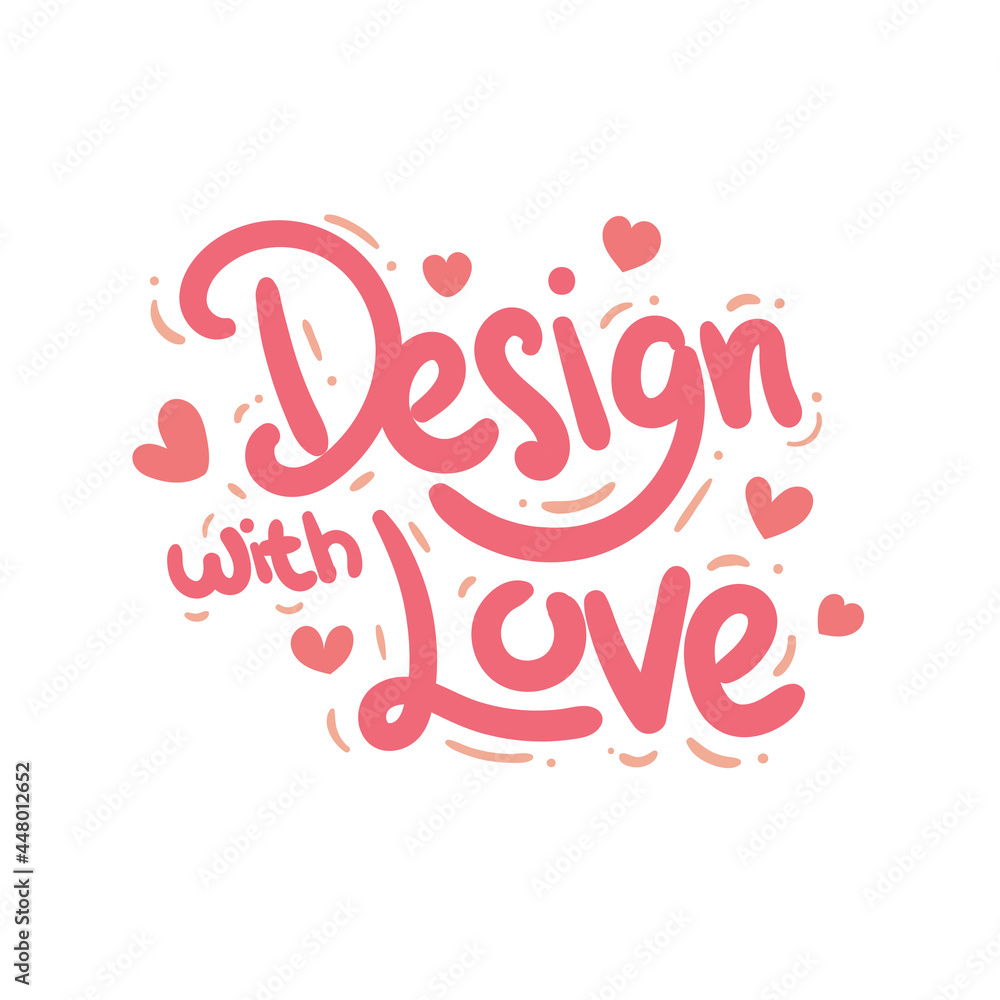 design with love heart quote text typography design graphic vector illustration design with love heart quote text typography design graphic vector illustration