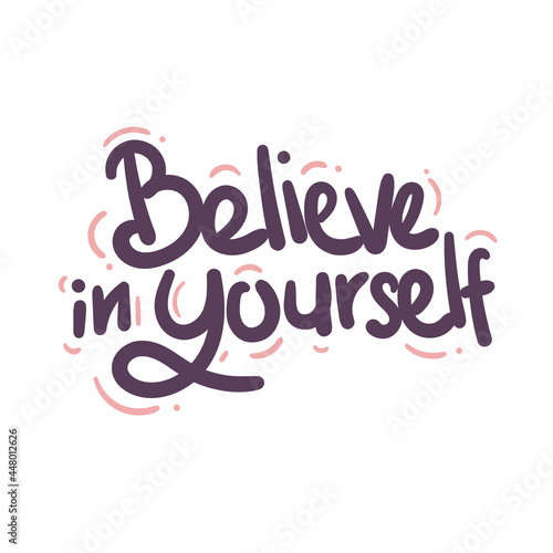 believe in yourself quote text typography design graphic vector illustration