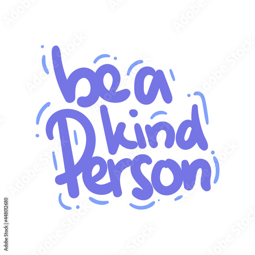be a kind person quote text typography design graphic vector illustration