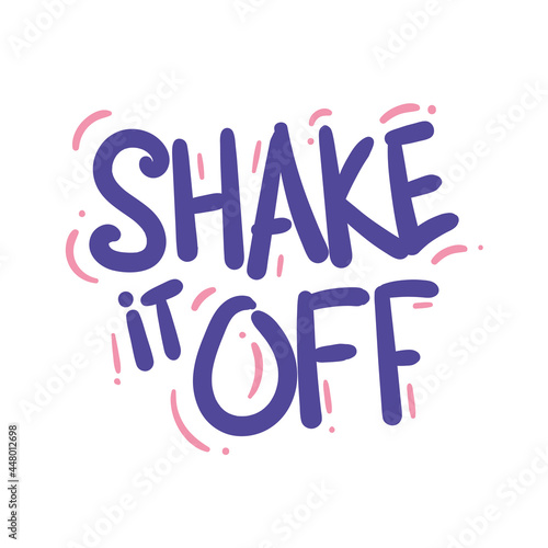 shake it off dance party quote text typography design graphic vector illustration