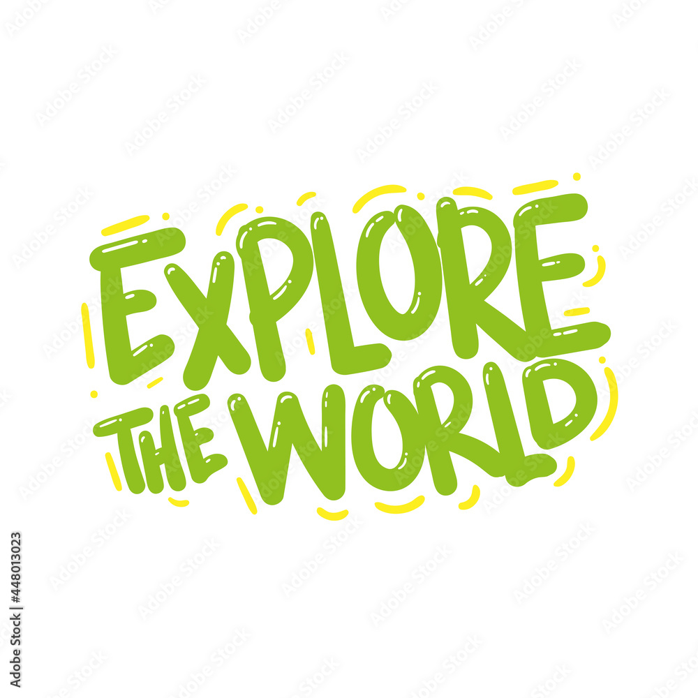 Fototapeta premium explore the world adventure quote text typography design graphic vector illustration