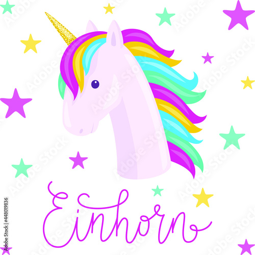 Unicorn with colorful mane and gold horn  surrounded by stars. German lettering  Einhorn  means  Unicorn  Vector illustration. 