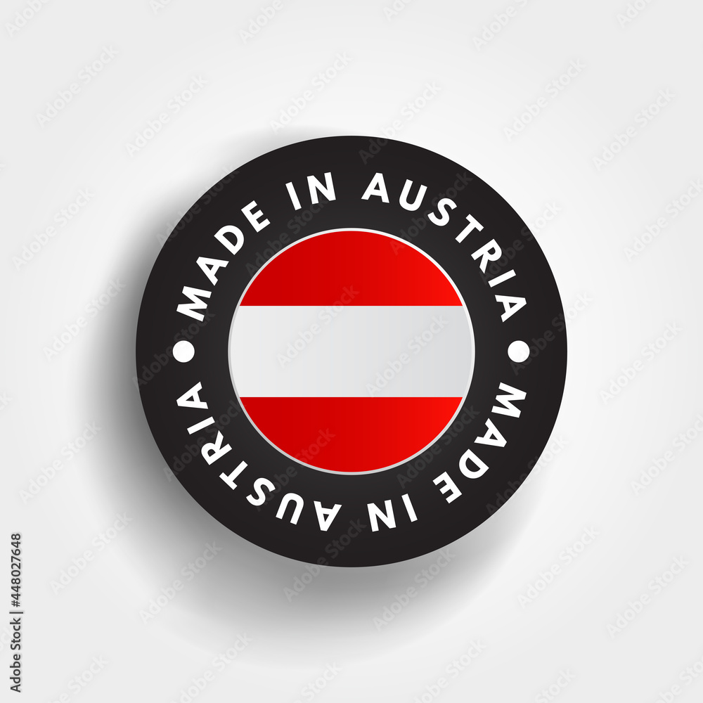 Made in Austria text emblem badge, concept background Made in Austria text emblem badge, concept background