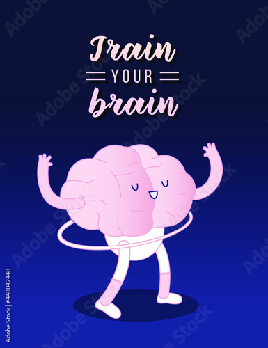 Card Train Your Brain. Happy Brain with Hands Up and Hula Hoop on Dark Background. Modern Flat Vector Illustration. Lettering Composition. Social Media Template. 