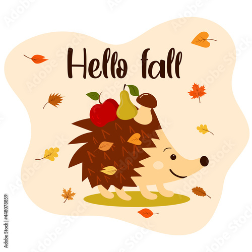 Hello fall with cute hedgehog, autumn leaves, apple, pear, mushroom. Hand drawn vector illustration with lettering. Cute design in flat style for web banner, flyer, poster, print.