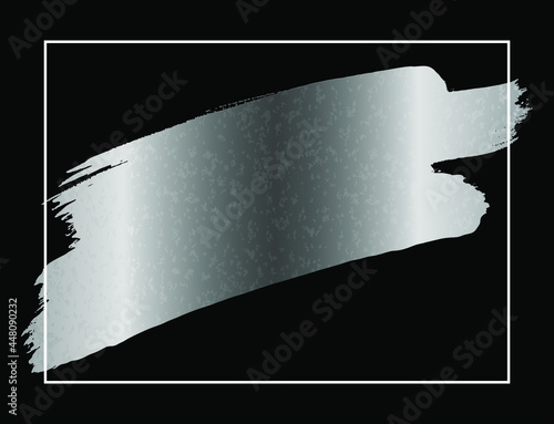 Silver brushstroke. Vector template for design. Stain of metallic paint on a black background. White frame. Metal texture. Silver paint. Empty blank for text. Stain of paint.