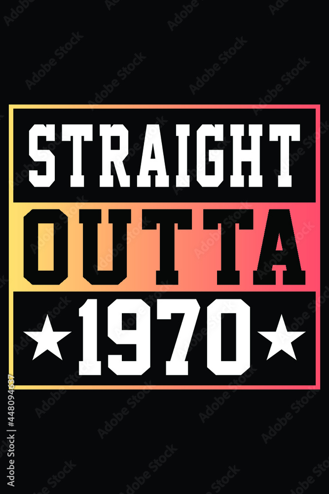 Straight Outta 1970 T-shirt Design