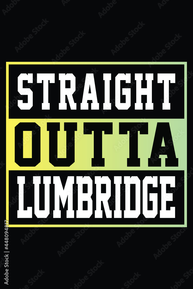 Straight Outta Lumbridge T-shirt Design Straight Outta Lumbridge T-shirt Design