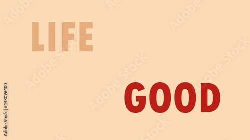 life is good animated , with 
Sinopia,American Orange, Peach-Orange and Middle Yellow Red colors