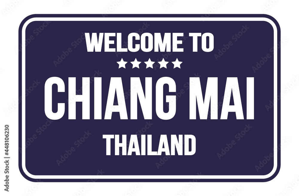 WELCOME TO CHIANG MAI - THAILAND, words written on blue street sign stamp