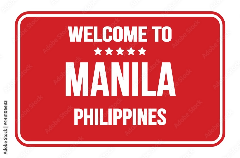 WELCOME TO MANILA - PHILIPPINES, words written on red street sign stamp WELCOME TO MANILA - PHILIPPINES, words written on red street sign stamp