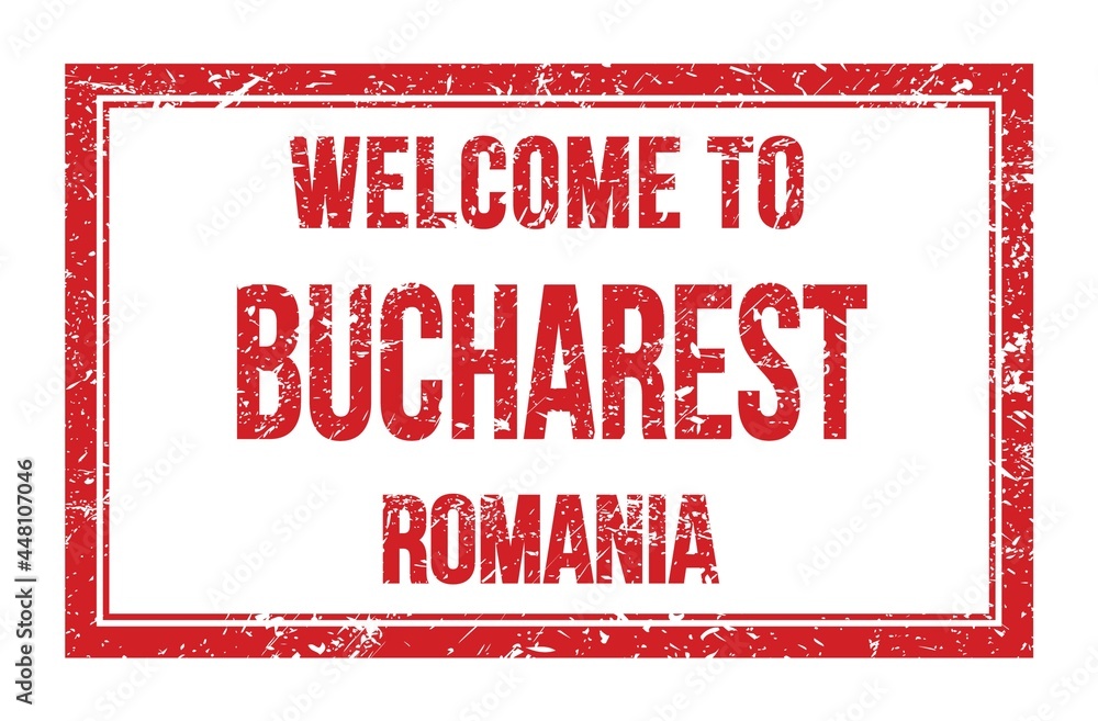 WELCOME TO BUCHAREST - ROMANIA, words written on red rectangle stamp WELCOME TO BUCHAREST - ROMANIA, words written on red rectangle stamp