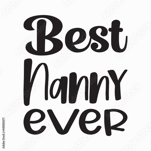 best nanny ever black letter quote