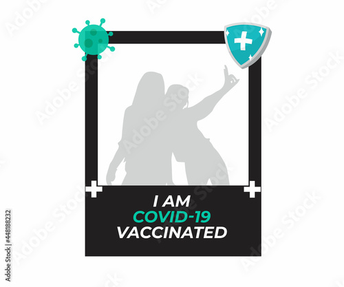 I am covid-19 vaccinated photo booth with coronavirus icon and protective shield. photo booth frame