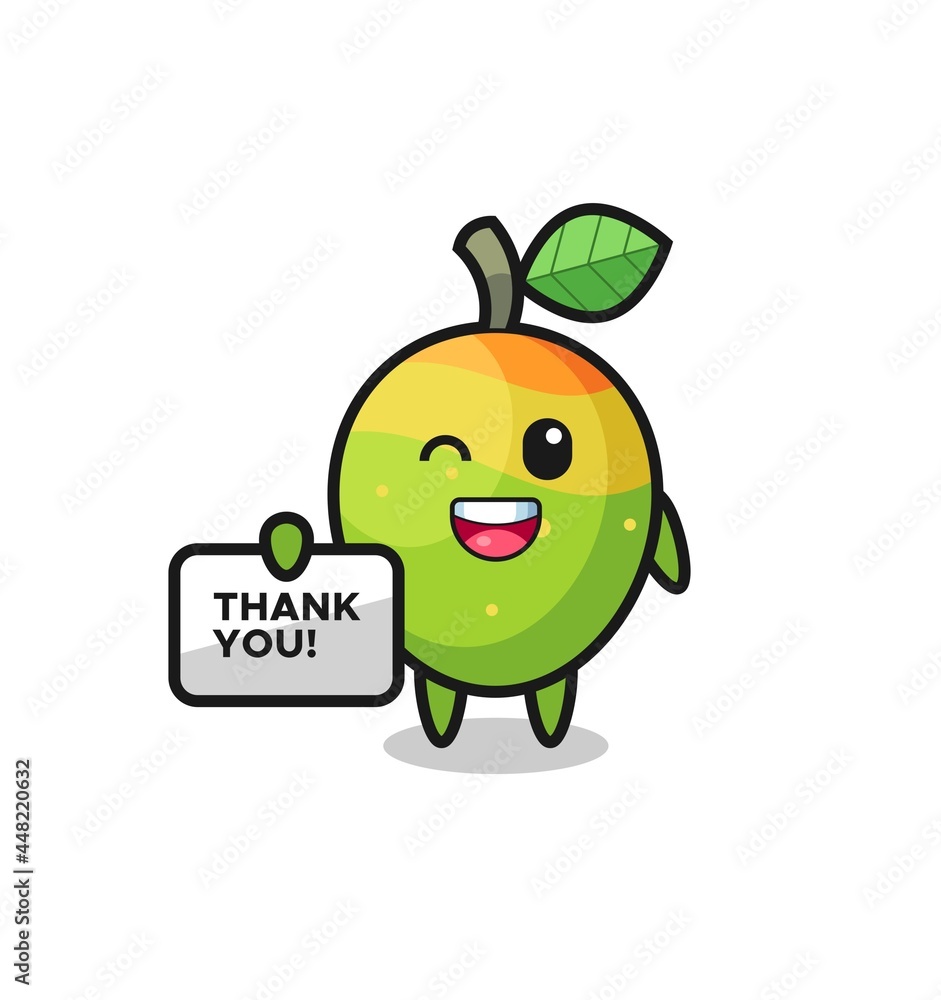 the mascot of the mango holding a banner that says thank you the mascot of the mango holding a banner that says thank you