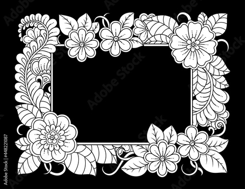 Frame in eastern tradition. Stylized with henna tattoos decorative pattern for decorating covers for book, notebook, casket, magazine, postcard and folder. Flower mandala in mehndi style.