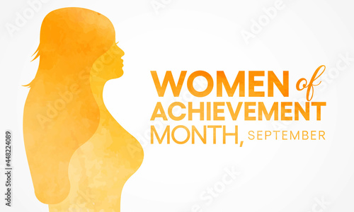 Women of achievement month is observed every year in September,  to recognize outstanding women and organizations for their work in their communities. Vector illustration