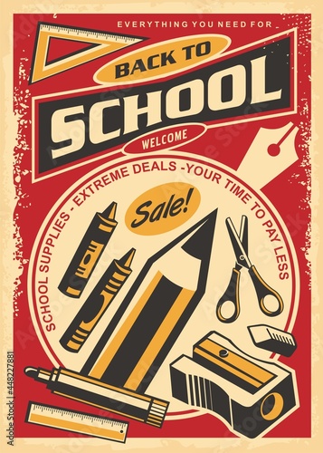 School supplies retro poster idea. Back to school sale vintage advertisement with pencils, pens, crayons, rulers, scissors, pencil sharpener and more. Vector flyer or banner template.