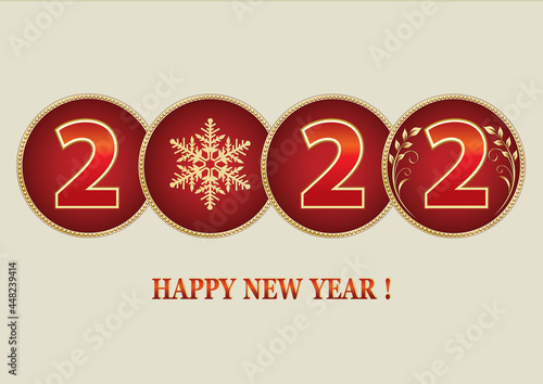 Happy New Year 2022 postcard. Creative holiday background design with numbers 2022 isolated in red circles with golden frames decorated with snowflake and laurel branch.