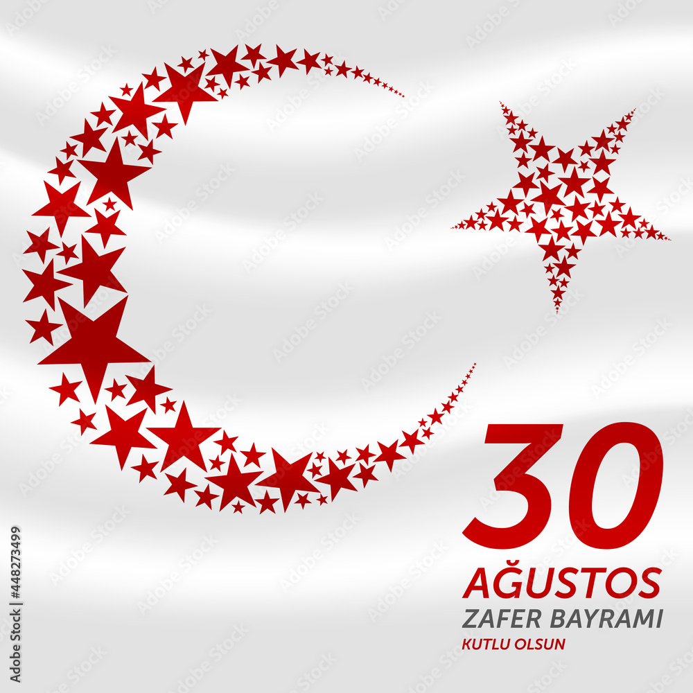 30 agustos zafer bayrami vector illustration. (30 August, Victory Day Turkey celebration card.) 30 agustos zafer bayrami vector illustration. (30 August, Victory Day Turkey celebration card.)