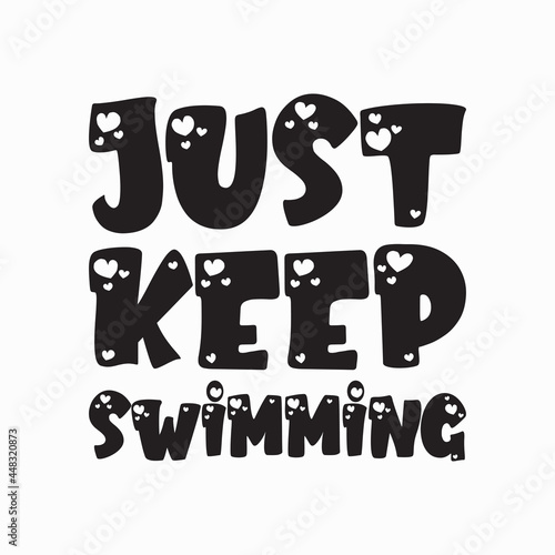 just keep swimming quote letter