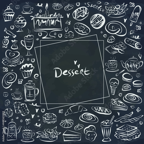 Set of hand drawn delicious sweets food on chalkboard. Vector illustration. Cakes, biscuits, baking, cookie, pastries, donut, ice cream, macaroons. Template for menu or food package design.