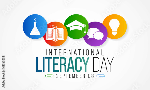 International Literacy day is observed every year on September 8, Its aim is to highlight the importance of literacy to individuals, communities and societies. Vector illustration