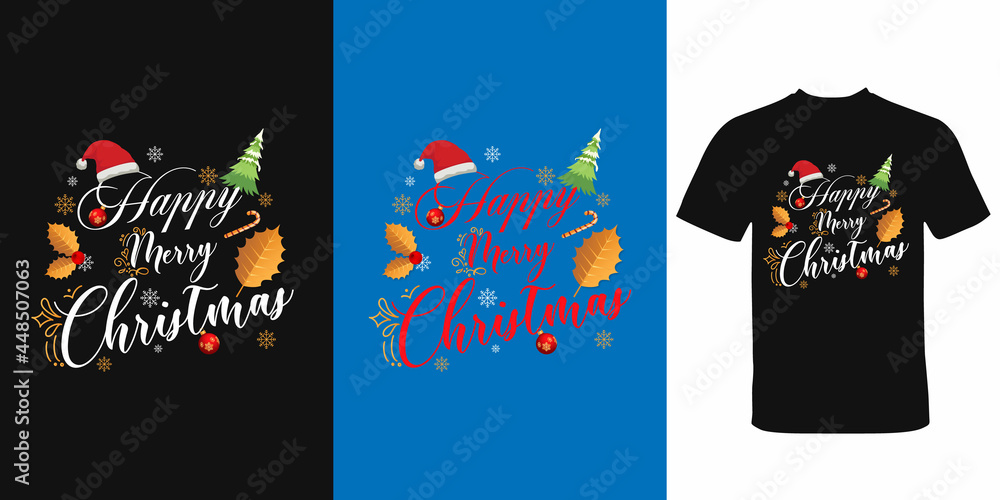 Happy Merry Christmas T-Shirt Design. Multi-color Background Supported, Easy to use Multi Purpose. High Quality Happy Merry Christmas T-Shirt Design.